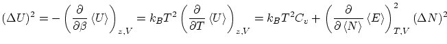 $\displaystyle (\Delta U)^2 = - \left( \frac{\partial }{\partial \beta} \left\la...
...le N \right\rangle } \left\langle E \right\rangle \right)^2_{T,V} (\Delta N)^2 $