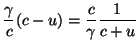 $\displaystyle \frac{\gamma}{c}(c-u)=\frac{c}{\gamma}\frac{1}{c+u}$