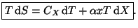 $\displaystyle \boxed{T\mathop{\mathrm{d}\!}\nolimits S=C_{X}\mathop{\mathrm{d}\!}\nolimits T+\alpha xT\mathop{\mathrm{d}\!}\nolimits X}.
$