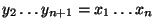 $ y_{2}\ldots y_{n+1}=x_{1}\ldots x_{n}$