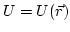 $U=U(\vec{r})$