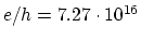 $e/h = 7.27 \cdot 10^{16}$