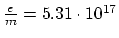 $\frac{e}{m} = 5.31 \cdot 10^{17}$