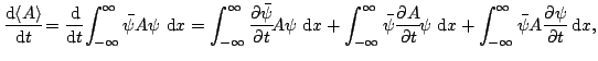 $\displaystyle \frac{\mathop{\rm d\!}\nolimits \left< A\right>}{\mathop{\rm d\!}...
...\bar{\psi} A \frac{\partial \psi}{\partial t}\! \mathop{\rm d\!}\nolimits x,
$