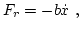 $\displaystyle F_r = - b \dot{x} \ ,$